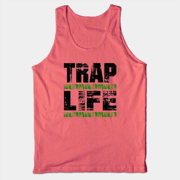 TRAPLIFEgreen Tank Top by undergroundART